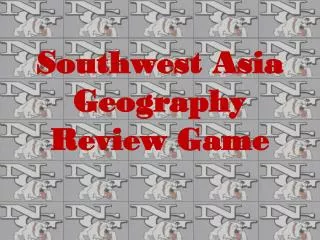 Southwest Asia Geography Review Game