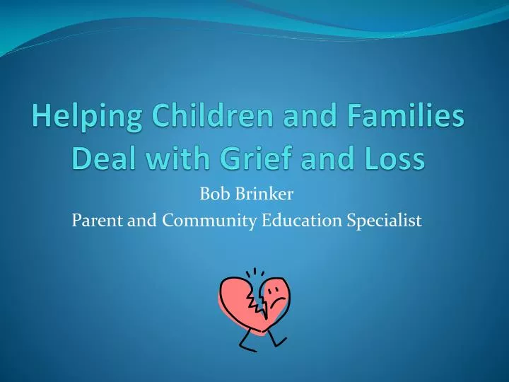 helping children and families deal with grief and loss