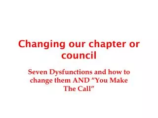 Changing our chapter or council