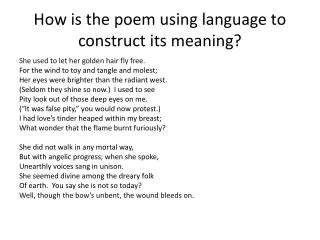 How is the poem using language to construct its meaning?