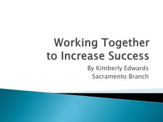 Working Together to Increase Success