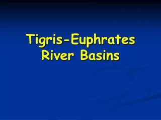 Tigris-Euphrates River Basins