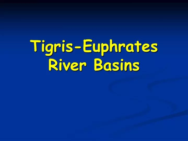 tigris euphrates river basins