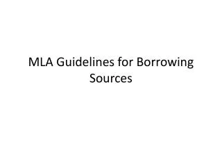 MLA Guidelines for Borrowing Sources