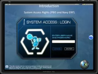 Introduction System Access Rights (PBIS and Navy ERP).