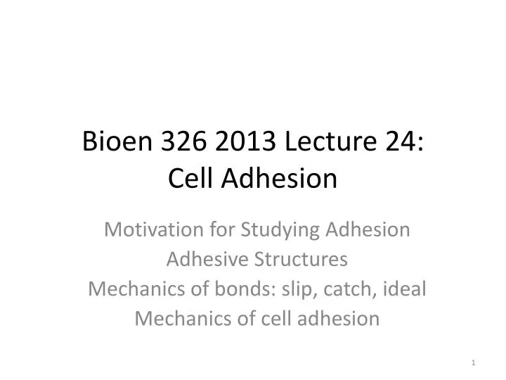 bioen 326 2013 lecture 24 cell adhesion