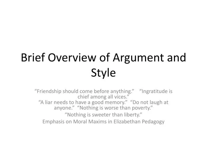 brief overview of argument and style