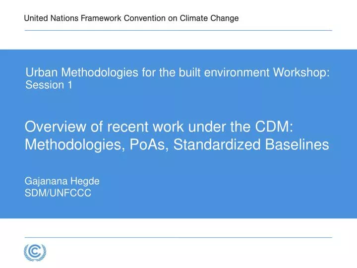 overview of recent work under the cdm methodologies poas standardized baselines