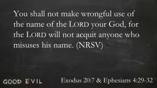 Exodus 20:7 &amp; Ephesians 4:29-32