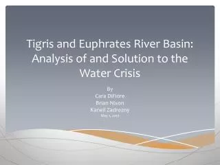 Tigris and Euphrates River Basin: Analysis of and Solution to the Water Crisis