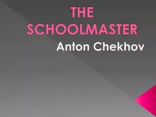 THE SCHOOLMASTER