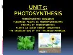 UNIT 5: PHOTOSYNTHESIS - slide 1