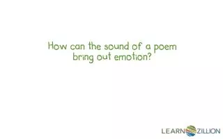 How can the sound of a poem bring out emotion?