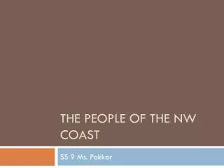 The people of the NW Coast