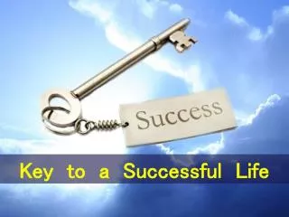 Key to a Successful Life