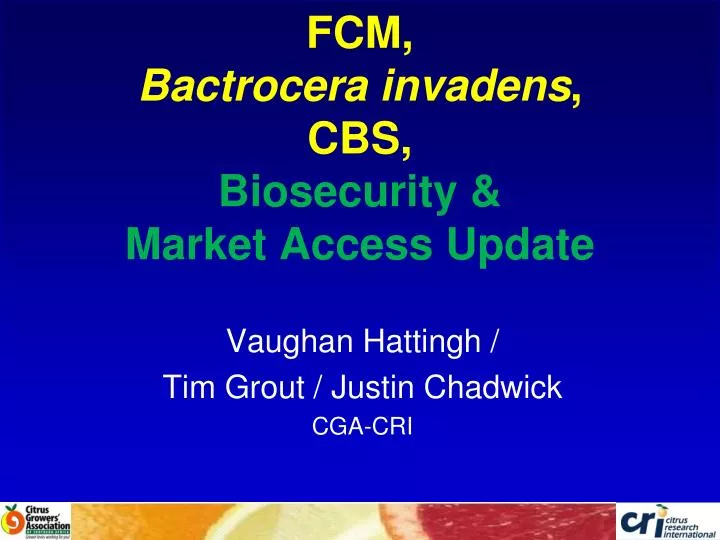 fcm bactrocera invadens cbs biosecurity market access update