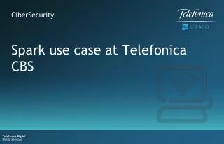 Spark use case at Telefonica CBS