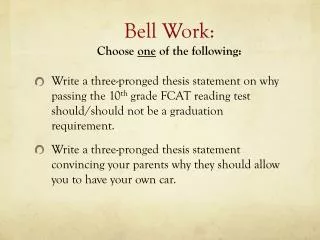 Bell Work: Choose one of the following:
