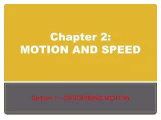 Chapter 2: MOTION AND SPEED