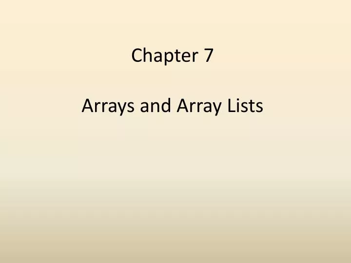 chapter 7 arrays and array lists