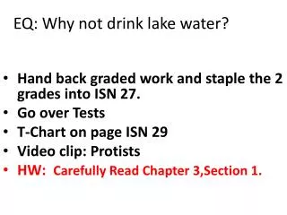 EQ: Why not drink lake water?