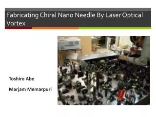 Fabricating Chiral Nano Needle By Laser Optical Vortex