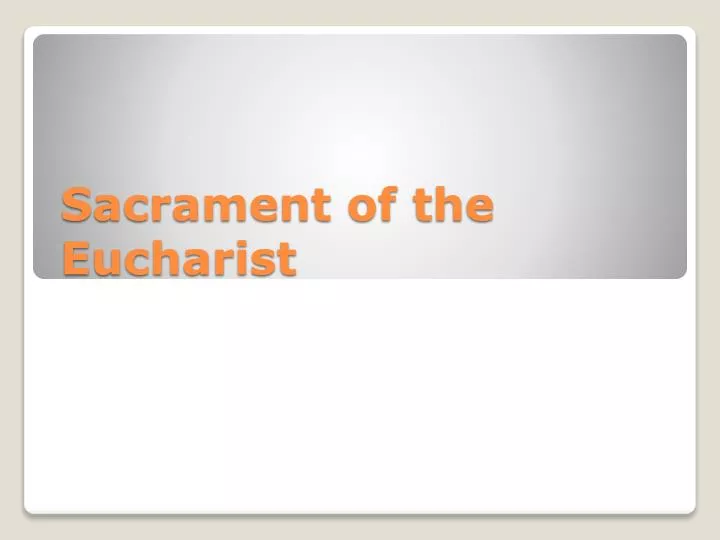 sacrament of the eucharist