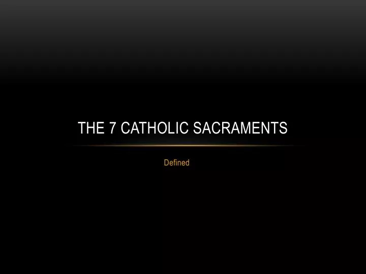 the 7 catholic sacraments
