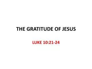 THE GRATITUDE OF JESUS