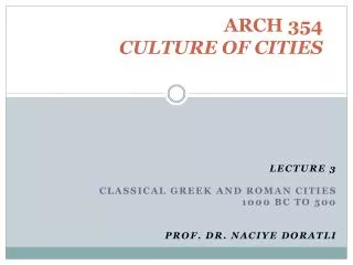 ARCH 354 CULTURE OF CITIES