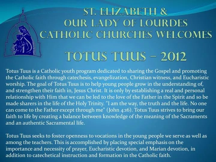 st elizabeth our lady of lourdes catholic churches welcomes totus tuus 2012