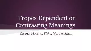 Tropes Dependent on Contrasting Meanings