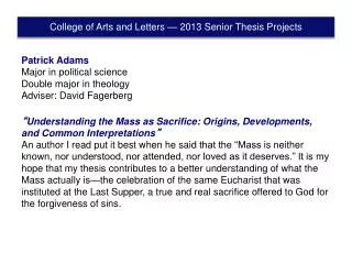 Patrick Adams Major in p olitical s cience Double major in theology	 Adviser: David Fagerberg
