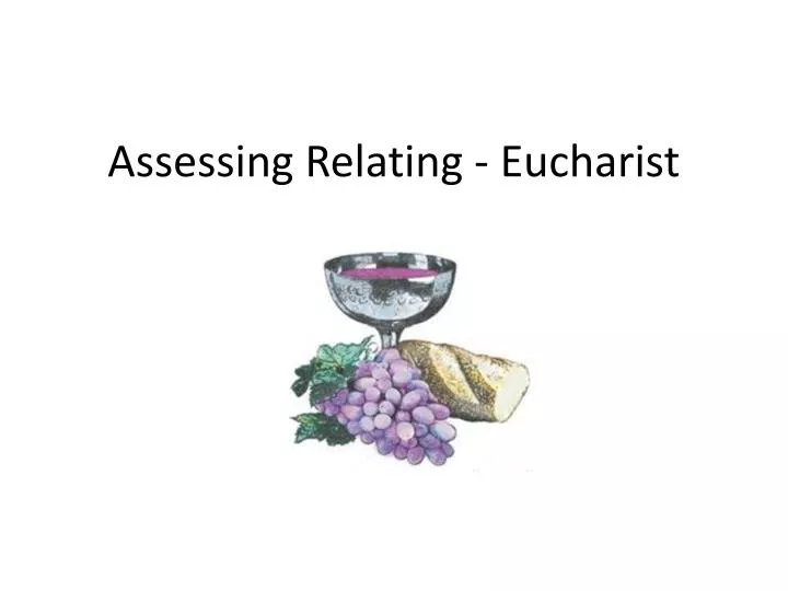 assessing relating eucharist