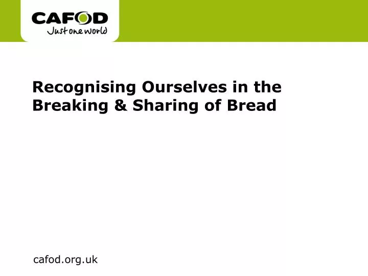 recognising ourselves in the breaking sharing of bread