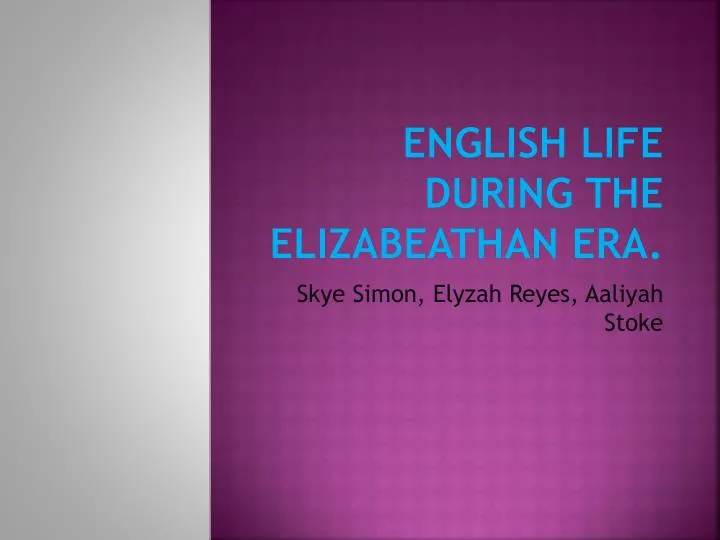 english life during the elizabeathan era
