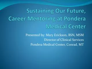 Sustaining Our Future, Career Mentoring at Pondera Medical Center