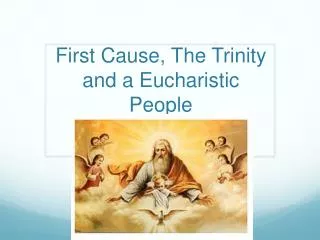 First Cause, The Trinity and a Eucharistic People