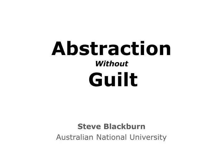 abstraction without guilt