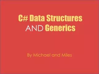 C# Data Structures AND Generics