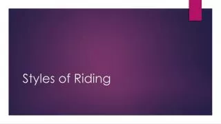 Styles of Riding