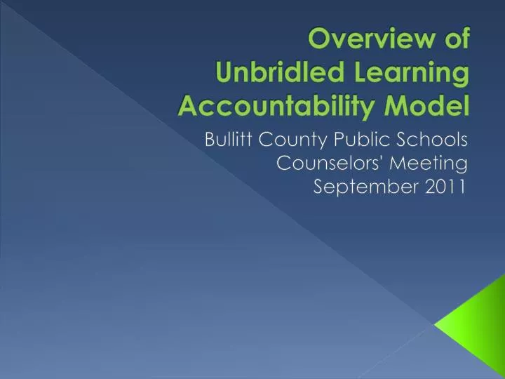 overview of unbridled learning accountability model