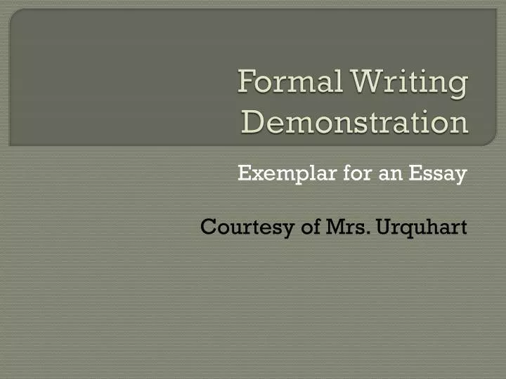 formal writing demonstration