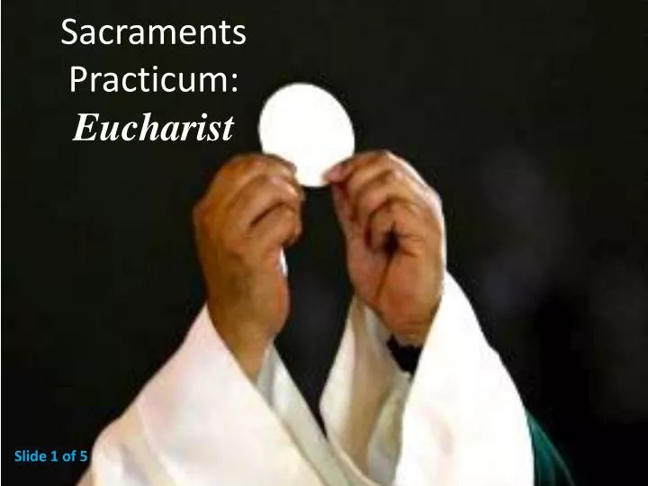 sacraments practicum eucharist