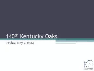 140 th Kentucky Oaks