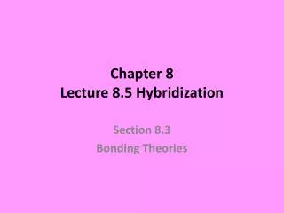 Chapter 8 Lecture 8.5 Hybridization