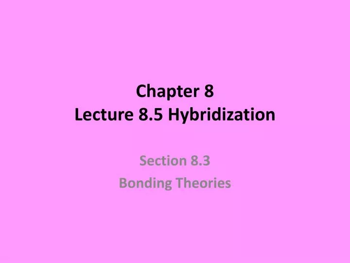 chapter 8 lecture 8 5 hybridization