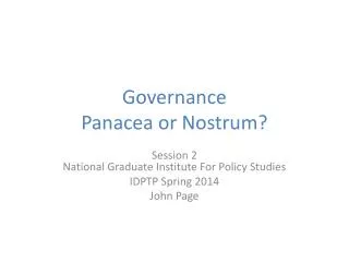 Governance Panacea or Nostrum?