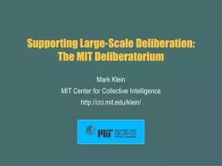 Supporting Large-Scale Deliberation: The MIT Deliberatorium