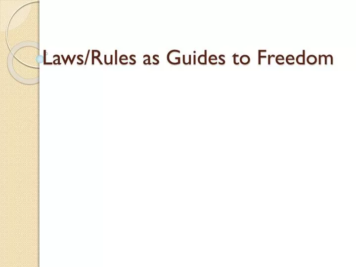 laws rules as guides to freedom